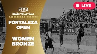 Fortaleza Open  Women Bronze  Beach Volleyball World Tour [upl. by Files]