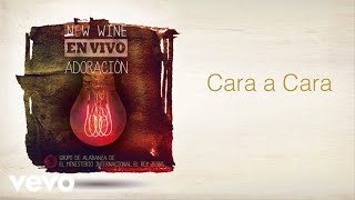 New Wine  Cara a Cara [upl. by Rebliw133]