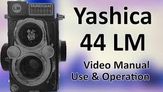 Yashica 44LM Instructions Operation Flash Use Take a Photo Load Film Light Meter and Focusing [upl. by Russel]