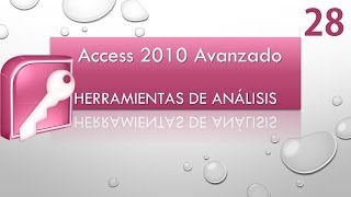 Curso Access 2010 Avanzado Herramientas análisis Vídeo 28 [upl. by Ilagam]