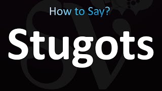 How to Pronounce Stugots [upl. by Ardene]