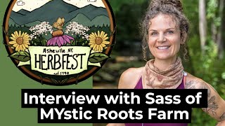 Asheville Herb Fest Mini Interview and Vlog with Sass of Mystic Roots Farm [upl. by Marela]