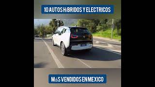 Cuales son los 10 Autos Híbridos y Eléctricos mas Vendidos de México en 2023 [upl. by Aneerehs]