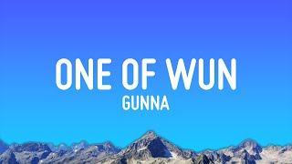 Gunna  one of wun Lyrics [upl. by Notsirb]