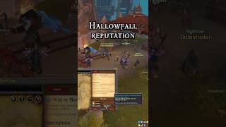 Massive Hallowfall Reputation gains  addition reminder to my “Spreading the Light” guide wow [upl. by Siuqaj]