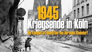 1945 Kriegsende in Köln  Panzerduell am Dom amp mehr  die komplette Filmedition [upl. by Odareg263]