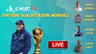 🔴CMIT TV  Sorteggi Qualificazioni Mondiali LIVE  Il girone dellItalia in Diretta [upl. by Wrdna]