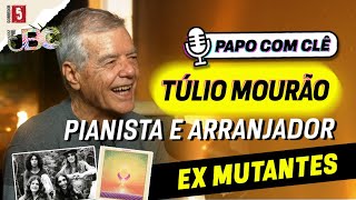 Túlio Mourão  EX Mutantes  Papo com Clê [upl. by Adneram]