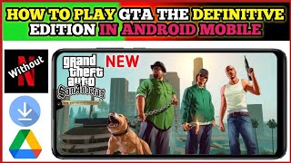 How to play GTA San Andreas the definitive edition in Android  GTA SA definitive edition download [upl. by Ingunna]