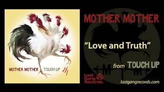 Mother Mother  Love and Truth [upl. by Ahsik]