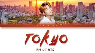 BTS RM 방탄소년단 알엠  Tokyo Color Coded LyricsHanRomEng [upl. by Questa735]