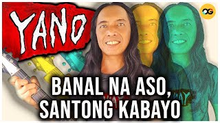 The Meaning of Banal Na Aso Santong Kabayo by Yano  OG [upl. by Pinzler]