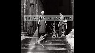 The Athanasian Creed [upl. by Aitnas]