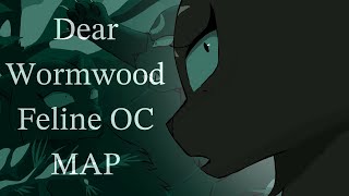 Dear Wormwood part 17  Feline OC MAP [upl. by Eened]