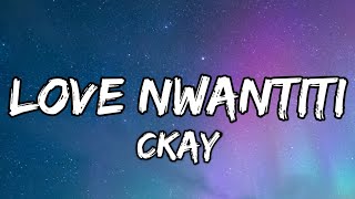 CKay  Love Nwantiti Lyrics [upl. by Farleigh442]