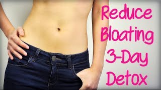 Reduce Bloating 3Day Detox Plan [upl. by Omidyar453]