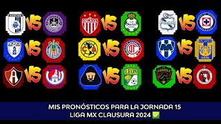 PRONÓSTICOS JORNADA 15 LIGA MX CLAUSURA 2024 🔴 [upl. by Kcirneh625]