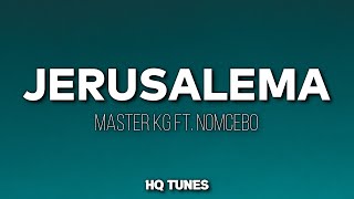 Master KG  Jerusalema Lyrics 🎵 Feat Nomcebo  Ngilondoloze  Londolozi [upl. by Imotih]