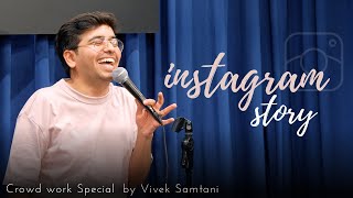 Instagram Story  Standup Comedy Crowdwork Special by Vivek Samtani [upl. by Yadrahs40]