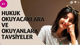 Hukuk okuyacaklara ve okuyanlara tavsiyeler [upl. by Aeniah]