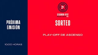 🚨En Directo🚨 Sorteo del PlayOff de ascenso a Primera RFEF I🔴RFEF [upl. by Tessa]