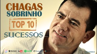 CHAGAS SOBRINHO  AS MELHORES  TOP 10 SUCESSOS [upl. by Eriha229]