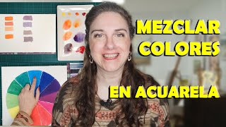 CÓMO MEZCLAR COLORES EN ACUARELA Introducción a la Teoría del Color [upl. by Yvette155]