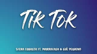 Sfera Ebbasta  TikTok TESTO  LYRICS ft Marracash amp Guè Pequeno  Tik Tok [upl. by Ontina]