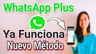 WhatsApp Plus Nueva Actualización Ya Funciona Nuevo Método [upl. by Rotman]