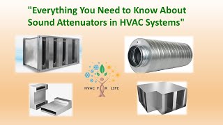 Everything You Need to Know About Sound Attenuators in HVAC Systems [upl. by Aiello]