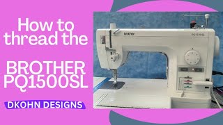 How to Thread Brother PQ1500SL Sewing Machine Bobbin and Needle Wind Bobbin too Plus Bonus Tip [upl. by Gayleen]