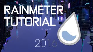 Rainmeter Tutorial  Quick Beginner Guide [upl. by Amada]