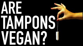 Are Tampons Vegan Are They SAFE [upl. by Fleisig]