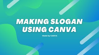 MAKING SLOGAN USING CANVA  Sisa Canicula canva slogan textediting [upl. by Aisnetroh]