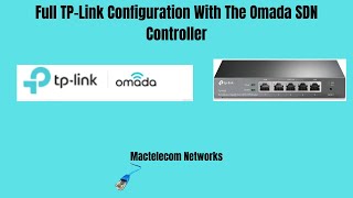 Full TPLink Configuration With The Omada SDN Controller [upl. by Ennoryt763]