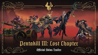 Pentakill III Lost Chapter  Official Skins Trailer  League of Legends [upl. by Carnay]