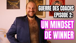 Guerre des Coachs Episode 2 Un Mindset de Winner [upl. by Senn]