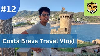 COSTA BRAVA Travel Vlog 12 Spanish Tourism Roses Cadaquès Lloret de Mar Tossa de Mar [upl. by Semela]