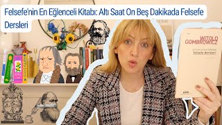 Felsefenin En Eğlenceli Kitabı Gombrowiczin Altı Saat On Beş Dakikada Felsefe Dersleri [upl. by Adnilram]