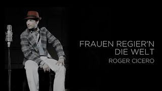 Roger Cicero  Frauen regier‘n die Welt Lyric Video [upl. by Nilkcaj985]