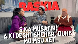 S’ka Musafir A ki desht Sheher duhet mu msu vet  Baskia [upl. by Lieno625]