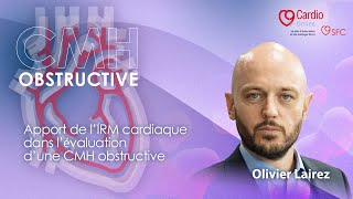 Apport de l’IRM cardiaque dans l’évaluation d’une CMH obstructive [upl. by Dulla293]