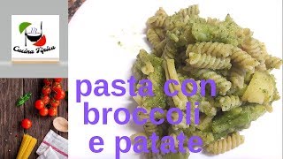 pasta broccoli patate cucinatipica [upl. by Leuqram]