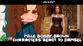 •Millie Bobby Brown characters react to Damsel•GACHA CLUB 🇧🇷🇺🇲 [upl. by Kissiah188]