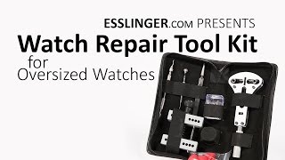 Watch Repair Tool Kit For Extra Large Watches [upl. by Enirbas]