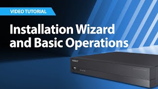 Wisenet NVR Installation Wizard and Basic Operations  VideoRecorders NVR [upl. by Irelav152]