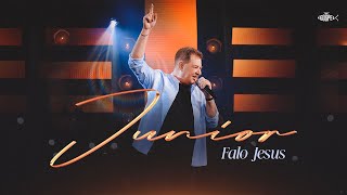 Junior  Falo Jesus  Clipe Oficial [upl. by Heather]