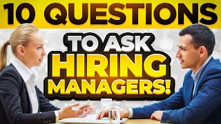 10 SMART QUESTIONS to ASK HIRING MANAGERS in JOB INTERVIEWS Job Interview Tips [upl. by Blaseio803]