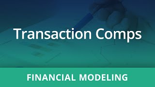 Financial Modeling Transaction Comps [upl. by Gabel207]