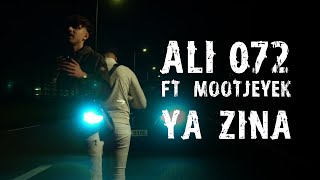 Ali 072  Ya Zina ft Mootjeyek Official Music Video  يازينة [upl. by Gibbie]